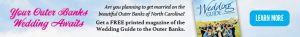 Are you planning to get married on the beautiful Outer Banks of North Carolina? Get a FREE print copy of the Wedding Guide to the Outer Banks